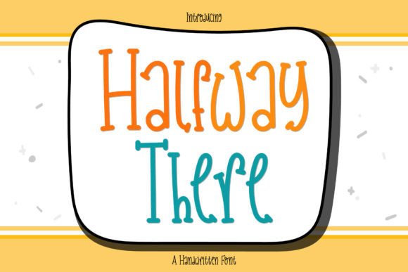 Halfway There: A Handwritten Font That Elevates Small Business Branding