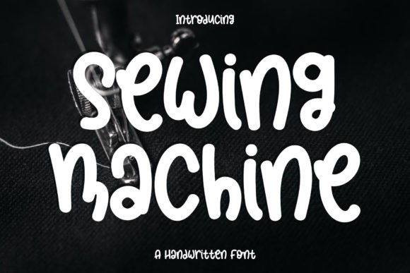 Sewing Machine: A Handwritten Font for Engaging Digital Campaigns